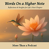 Words On a Higher Note: Honest Conversations on Mindset and Life Transitions for Women 50+