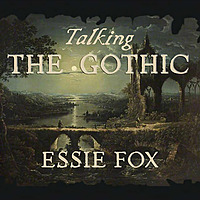 TALKING THE GOTHIC