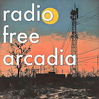 Radio Free Arcadia