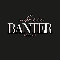 The Barre Banter Podcast