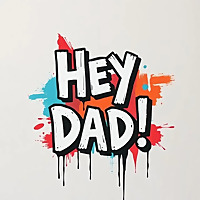 Hey Dad!