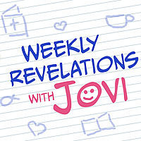 Weekly Revelations with Jovi