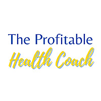 The Profitable Health Coach