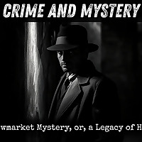 Stowmarket Mystery, or, a Legacy of Hate