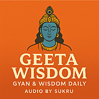 Geeta Wisdom: Gyan and Wisdom Daily