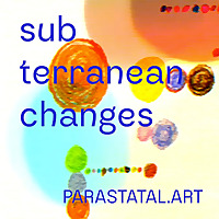 Subterranean Changes