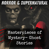 Masterpieces of Mystery- Ghost Stories
