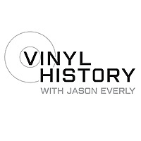 Vinyl History with Jason Everly