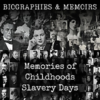 Memories of Childhoods Slavery Days