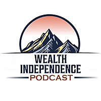 Wealth Independence Podcast