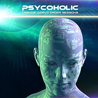 Psycoholic - Trance World Order