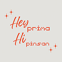 Hey Prima! Hi Pinsan!