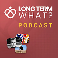Long Term What? Podcast