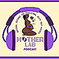 MOTHER Lab Podcast