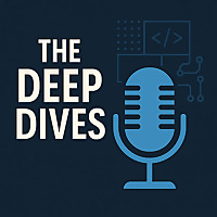 The Deep Dives