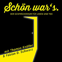 Sch&ouml;n war's - Der Gespr&auml;chsraum f&uuml;r Leben und Tod