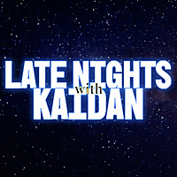 Late Nights With Kaidan