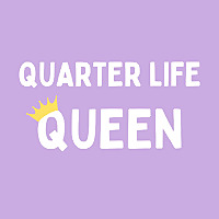 Quarter Life Queen