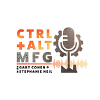 Ctrl+Alt+Mfg Podcast