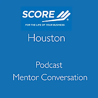 SCORE Houston's Podcast