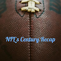 NFL's Century Recap