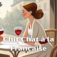 Chit Chat &agrave; la Fran&ccedil;aise