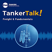 Tanker Talk! Freight and Fundamentals