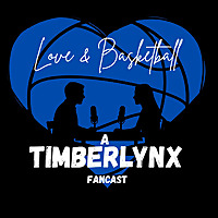 Love & Basketball: A TimberLynx Fancast