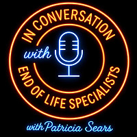In Conversation with an End-of-Life Specialist