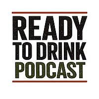 Ready To Drink Podcast