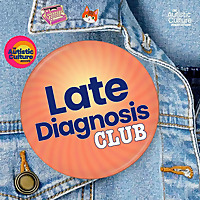 Late Diagnosis Club