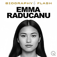 Emma Raducanu - Biography Flash