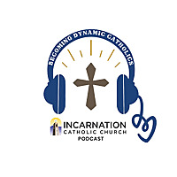 Becoming Dynamic Catholics: Discover the beauty of faith, one honest conversation at a time