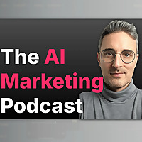 The AI Marketing Podcast