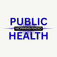Public Health Morning Radio