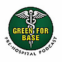 Green for base - Prehospital care podcast