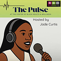 The Pulse: At the Heart of Black Health and Wellness