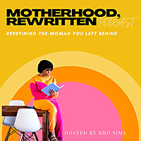 Motherhood, Rewritten