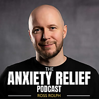 The Anxiety Relief Podcast
