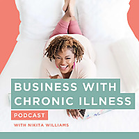 Business With Chronic Illness: Women Entrepreneurs Navigating Burnout & Autoimmune Conditions