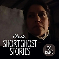 Classic Short Ghost Stories for Radio
