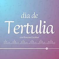 D&iacute;a de Tertulia - Tertulia Day