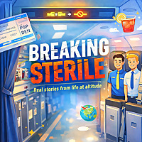 Breaking Sterile | The Flight Attendant Podcast