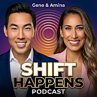 Gene & Amina: Shift Happens Podcast