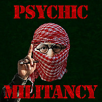 Psychic Militancy