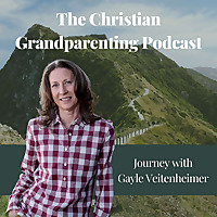 The Christian Grandparenting Podcast