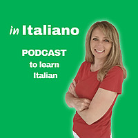 in Italiano | Podcast to learn Italian