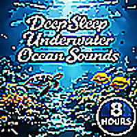 Deep Sleep Underwater Ocean Sounds