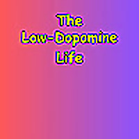 The Low-Dopamine Life | Focus Without Burnout