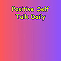Positive Self Talk Daily | Inner Confidence Practice